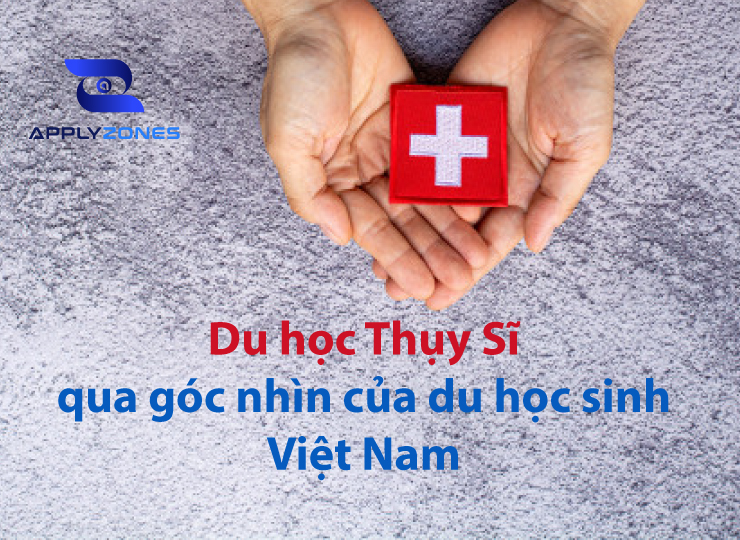 Du học Thuỵ Sĩ qua góc nhìn của du học sinh Việt Nam